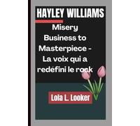 HAYLEY WILLIAMS: Von Misery Business zu Masterpiece - Die Stimme, die Rock neu definierte