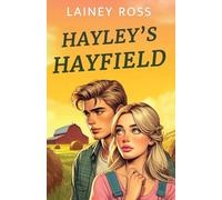 Hayley's Hayfield: A Small Town Young Adult Romance