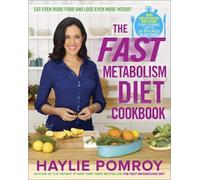 Haylie Pomroy The Fast Metabolism Diet Cookbook (Copertina rigida)