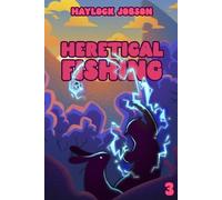 Haylock Jobson Heretical Fishing 3 (Tascabile) Heretical Fishing