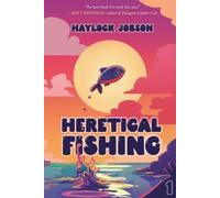 Haylock Jobson Heretical Fishing (Tascabile) Heretical Fishing