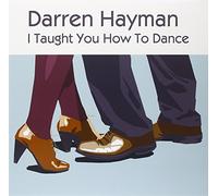 Hayman, Darren - I Taught You Howto Dance Ep
