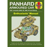 Haynes Panhard Armoured Car Enthusiasts' Manual: 1961 Onwards (AML 60, AML 90 and Eland): Insights into the Design and Combat Use of the Universal ... has Been in Service with Armies Worldwide