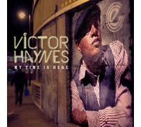 Haynes, Victor - My Time Is Here