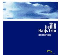 Hays Kevin - For Heaven'S Sake