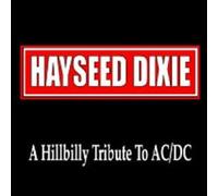 Hayseed Dixie - A Hillbilly Tribute to AC/DC