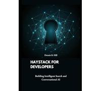 Haystack for Developers: Building Intelligent Search and Conversational AI