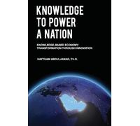 Haytham Abduljawad Knowledge to Power a Nation (Tascabile)