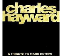 Hayward, Charles - Skew-Whiff-A Tribute To Mark Rothko