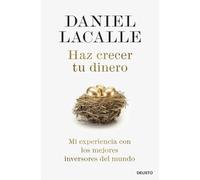 Haz crecer tu dinero: Mi experiencia con los mejores inversores del mundo