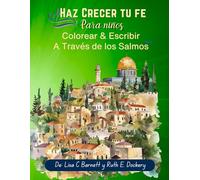 Haz Crecer tu fe para niños: Colorear y escribir a través de los Salmos: Edición en Español