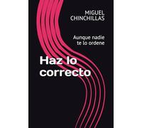 Haz lo correcto: Aunque nadie te lo diga
