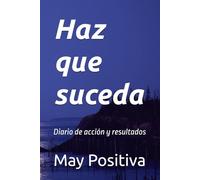Haz que suceda: Diario de acción y resultados