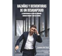 Hazañas y desventuras de un desadaptado: 1