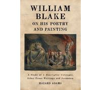 Hazard Adams William Blake on His Poetry and Painting (Tascabile)