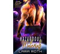 Hazardous Materials: A Steamy Scifi Romance