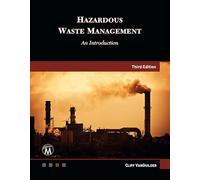 HAZARDOUS WASTE MANAGEMENT, THIRD EDITION: An Introduction
