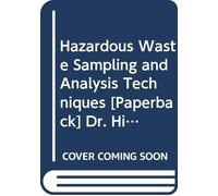 Hazardous Waste Sampling and Analysis Techniques [Paperback] Dr. Hitendra Jani