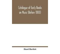 Hazel Bartlett Catalogue of early books on music (before 1800) (Tascabile)