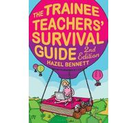 Hazel Bennett The Trainee Teachers' Survival Guide 2nd Edition (Tascabile)