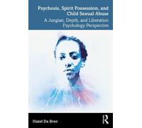 Hazel Da Breo Psychosis, Spirit Possession, and Child Sexual Abuse (Tascabile)