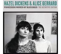 Hazel Dickens & Alice Ger Pioneering women of bluegrass: The definitive edi (CD)