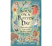 Hazel Dixon-Coo Born on a Rotten Day: Illuminating and Coping with t (Tascabile)