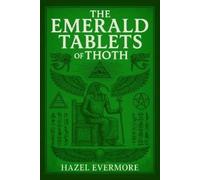 Hazel Evermore The Emerald Tablets of Thoth (Tascabile)