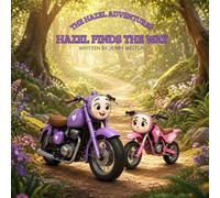 Hazel Finds the Way: A Forest Adventure About Friendship and Finding the Way
