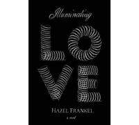 Hazel Frankel Illuminating love (Tascabile)