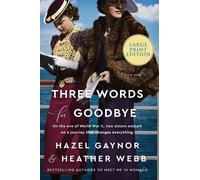 Hazel Gaynor Heather We Three Words For Goodbye: A Novel [Large Prin (Tascabile)