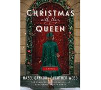 Hazel Gaynor Heather Webb Christmas with the Queen (Copertina rigida)