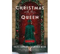 Hazel Gaynor Heather Webb Christmas with the Queen (Copertina rigida)