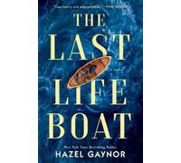 Hazel Gaynor The Last Lifeboat (Tascabile)