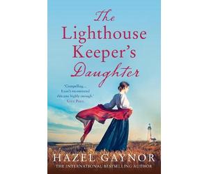 Hazel Gaynor The Lighthouse Keeper’s Daughter (Tascabile)