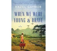 Hazel Gaynor When We Were Young & Brave (Tascabile)