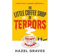 Hazel Graves The Little Coffee Shop of Terrors (Tascabile)