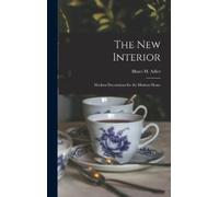 Hazel H Adler The New Interior (Copertina rigida)