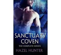 Hazel Hunter Sanctuary Coven - The Complete Series (Tascabile) Sanctuary Coven