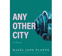 Hazel Jane Plante Any Other City (Tascabile)