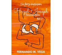 Hazel + Joseph Forevermore: Act II