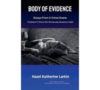 Hazel Katherine Larkin Body of Evidence (Tascabile)