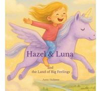 Hazel & Luna and The Land of Big Feelings - NUOVO