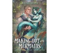 Hazel Mack Making Out With Mermaids (Tascabile) Haven Ever After