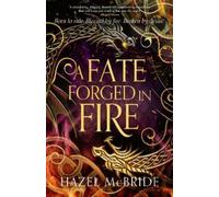 Hazel McBride A Fate Forged in Fire (Copertina rigida) Bonded to Beasts