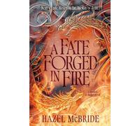 Hazel McBride A Fate Forged In Fire (Tascabile)