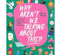 Hazel Mead Why Aren't We Talking about This? (Copertina rigida)
