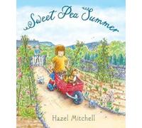 Hazel Mitchell Sweet Pea Summer (Copertina rigida)