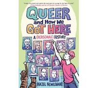 Hazel Newlevant Queer and How We Got Here (Tascabile)