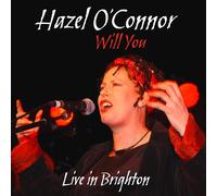 Hazel O'Connor - Will You, Live In Brighton
